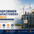 Top Transformer Manufacturers in India